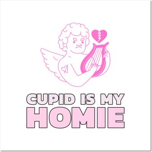 Cupid Is My Homie Posters and Art